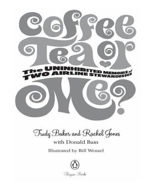 [Coffee, Tea or Me 01] • Coffee, Tea or Me? The Uninhibited Memoirs of Two Airline Stewardesses